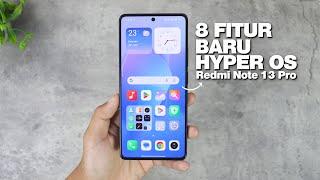 8 FITUR BARU HYPER OS  | Redmi Note 13 Pro