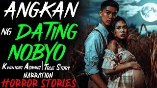 ANGKAN NG DATING NOBYO | Kwentong Aswang | True Story