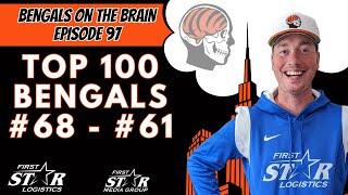 Top 100 All-Time Cincinnati Bengals No. 68 - No. 61 | Joe Goodberry Bengals On The Brain Episode 97