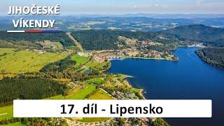 17. díl - Lipensko | Jihočeské víkendy