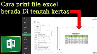 Cara print out file excel agar berada di tengah kertas