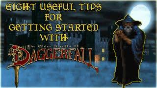 Eight Useful Tips for Getting Started with Daggerfall!