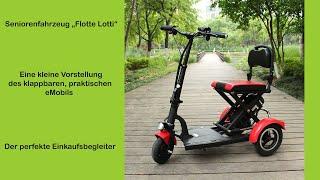 Flotte Lotti -das klappbare Seniorenfahrzeug - Unabhängigkeit und Fahrspaß garantiert