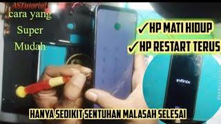 cara atasi hp Infinix mati hidup sendiri #abdulsalamtutorial #pemula