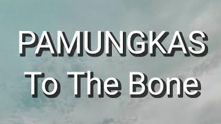 Pamungkas - To The Bone (Lirik)