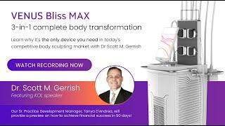 Venus Bliss MAX™  3 in 1 Complete Body Transformation with Dr  Gerrish