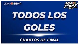 Todos los goles - Cuartos de Final - Liga MX BBVA - Clausura 2022