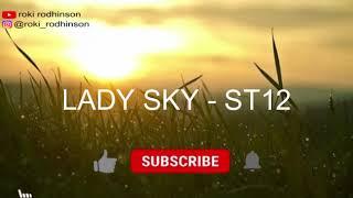 ST12 - Lady Sky (Lirik)