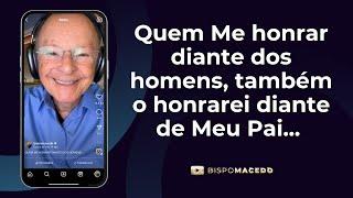 Quem Me honrar diante dos homens, também o honrarei diante de Meu Pai... - Meditação 05/06/24