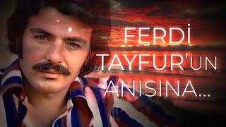 Ferdi Tayfur Anısına