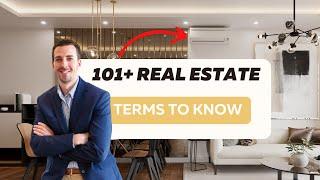 101 Real Estate Terms Every Real Estate Agent Should Know