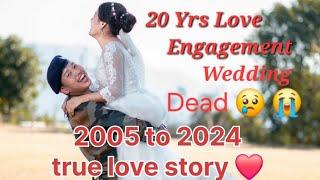 True Love Story 20 years || Engagement || Wedding || Dead