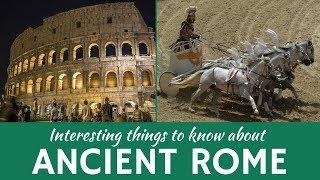 7 Fun Facts about Ancient Rome and Historical Destinations in this Italian City