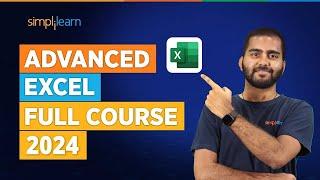 Advanced Excel Full Course 2024 | Excel Tutorial For Beginners | Excel Training | Simplilearn