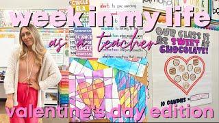 WEEK IN MY LIFE as a teacher | valentine's day edition