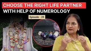 Choosing the best Life Partner with Numerology | Episode 25 - Meri Saheli Podcast