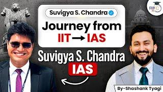 IIT to IAS: Suvigya S. Chandra’s Inspiring UPSC Journey | StudyIQ IAS Podcast