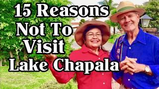 15 Tips & Reasons NOT TO Visit Or Live In Lake Chapala, Ajijic, Jalisco Mexico expat retirement