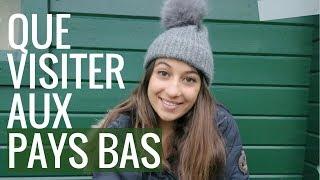 VLOG 3 - Que visiter aux Pays-Bas