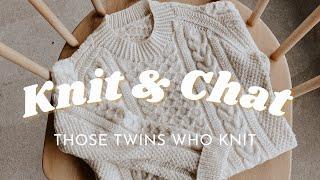 Knit & Chat // Answering FAQs