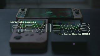 Nara Makes Games Reviews // My Favorites in 2024