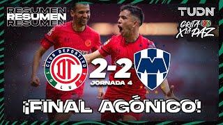 Resumen y goles | Toluca 2-2 Rayados | Grita México C22 - J4 | TUDN