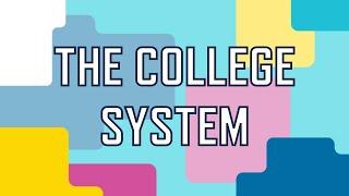 The College System