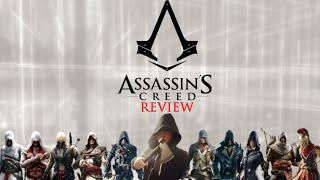 Assassin's Creed Series Retrospective [Spoilers!]