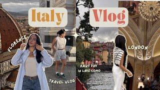 ITALY VLOG  london, lake como, florence, the realities of traveling, the best food ever