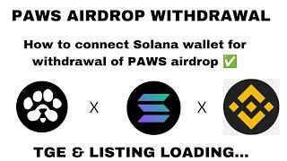 PAWS AIRDROP WITHDRAWAL : HOW TO CONNECT SOLANA WALLET FOR AIRDROP CLAIM