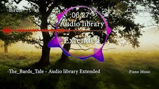 The Bards Tale - Audio library Extended Music for Content Creators -  Relaxing Music