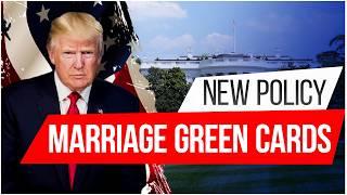 Trump's New Marriage Green Card Policies Explained: What Spouses Need to Know (so far)