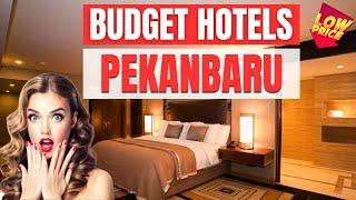 Best Budget hotels in Pekanbaru | Cheap hotels in Pekanbaru