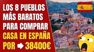  Los 8 pueblos de ESPAÑA más baratos para COMPRAR una CASA este 2024