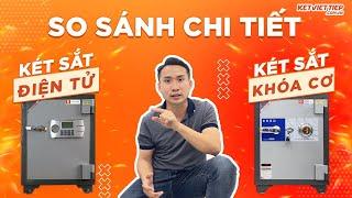 Nên mua két sắt cơ hay két sắt điện tử? Loại nào tốt nhất? Công Ty Két Sắt Việt Tiệp