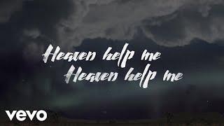 Zach Williams - Heaven Help Me (Official Lyric Video)