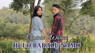 HULO BADALU NAMO || Voc. Giminia Warasi || Cipt. Yas Zalukhu (Musik Video)