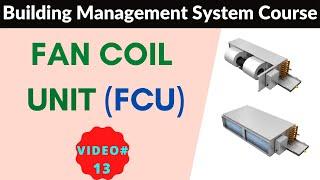 FCU Fan Coil Unit Working|BMS Training 2021|Building Management System Training