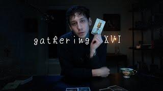 GATHERING XVI: Intuition