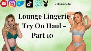 *SEXY* LOUNGE LINGERIE TRY ON HAUL - PART 10