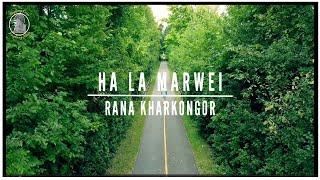 Rana Kharkongor - Ha La Marwei (Official Lyric Video)