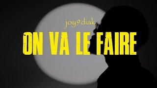Joy9diak - ON VA LE FAIRE (Official video)