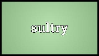 Sultry Meaning