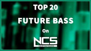 Top 20 Future Bass Songs on NCS