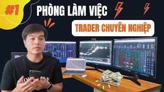 Phòng Giao Dịch Của Trader Chuyên Nghiệp Việt Nam | Nguyễn Hữu Đức Trader #1