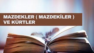 Mazdekler ( mazdekiler ) ve Kürtler | Fatma İzol