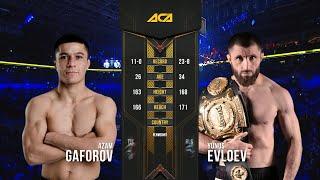 Азам Гафоров vs. Юнус Евлоев | Azam Gaforov vs. Yunus Evloev | ACA 99