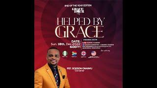 GRACE HOUR WITH PG - END OF YEAR EDITION ( THEME: HELPED BY GRACE)