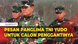 Di Depan KSAD Agus, Panglima TNI Yudo Margono Ungkap Pesan untuk Pengganti Dirinya