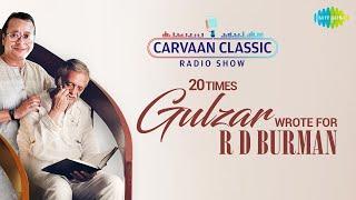 Carvaan Classic Radio Show| 20 Times Gulzar Wrote For R D Burman | Musafir Hoon Yaron |Aap Ki Ankhon